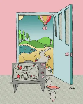 Adventure is out there