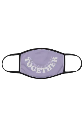 We're All In This Together Face Mask